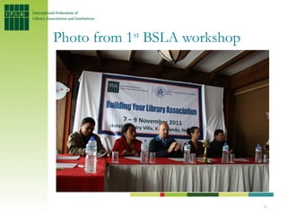Photo from 1st BSLA workshop




                               16
 