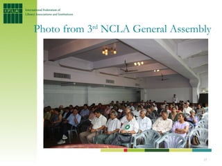 Photo from 3rd NCLA General Assembly




                                  23
 