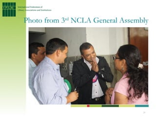 Photo from 3rd NCLA General Assembly




                                  24
 