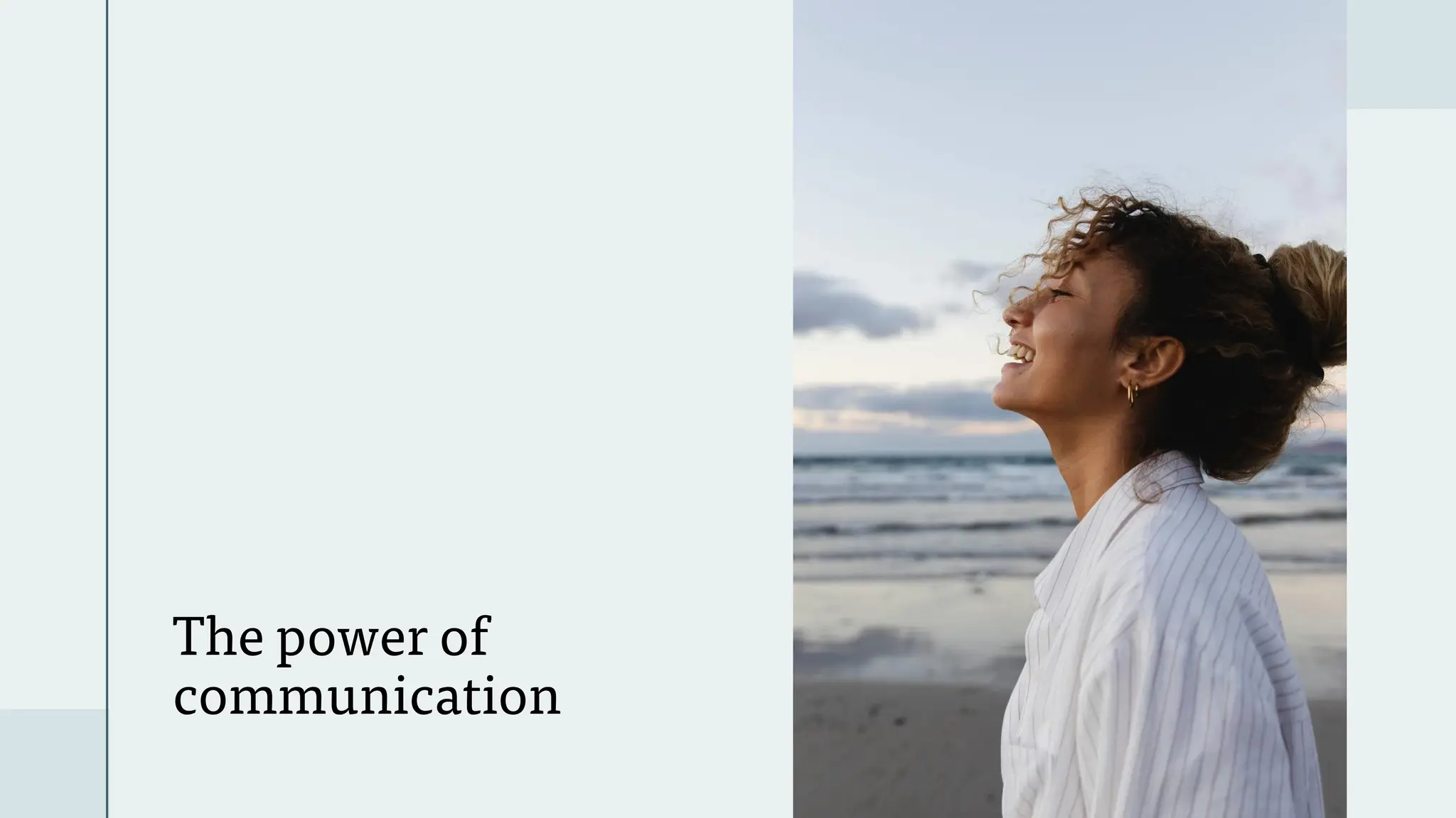 The power of
communication
 