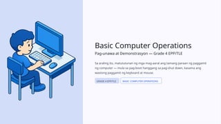 Basic Computer Operations - Epp 4 jdhfsdhhfu | PPTX
