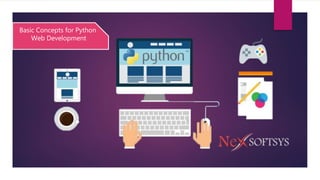 Basic Concepts for Python
Web Development
 
