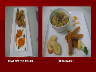 THAI SPRING ROLLS SPAMKATSU
 