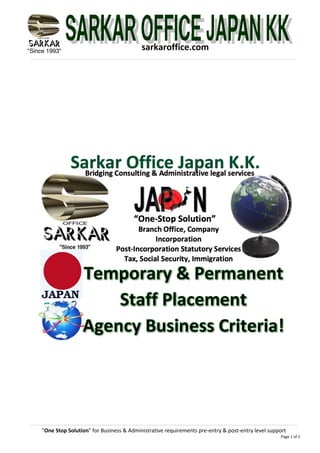 "Since 1993"
"One Stop Solution" for Business & Administrative requirements pre-entry & post-entry level support
Page 1 of 2
sarkaroffice.com
 