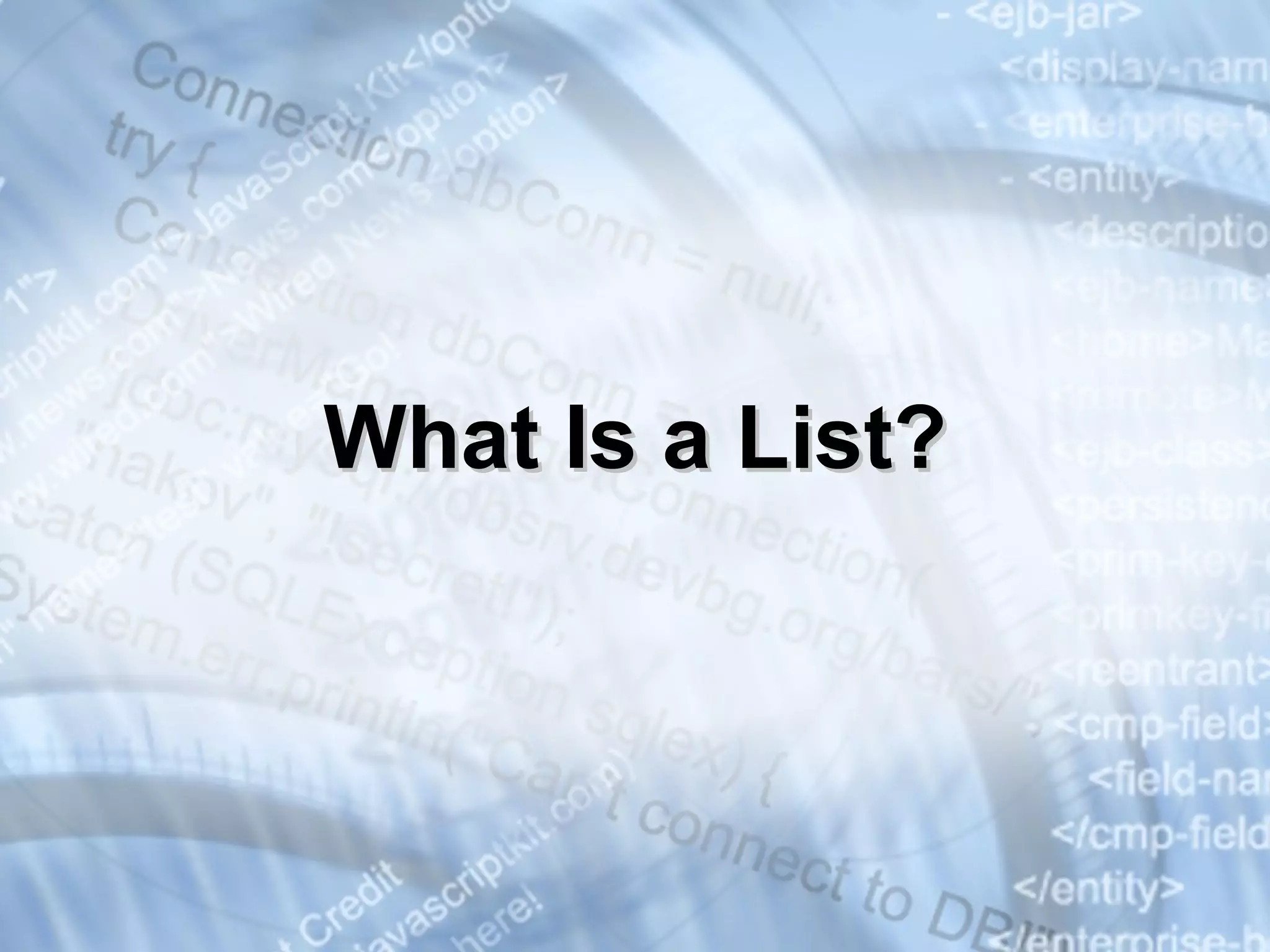 What Is a List? 