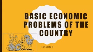 Country Problem Solution Basic-Economic-Problems-of-the-Country1 (1).pdf
