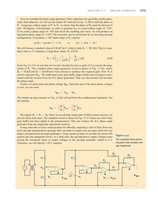568 C H A P T E R 1 1 P O LY P H A S E C I R C U I T S
voltage division to determine the relationships between , and When the pot’s wiper
arm is at the bottom of the pot in Fig. 11.26a, we have
11.31
and when the wiper is at the top,
11.32
Solving Eqs. (11.31) and (11.32) yields the requirements that To obtain
values for these resistors we must simply choose one of them. We know that resistors are
available in a wide variety of values in small increments. Potentiometers on the other hand
are not. Typical potentiometer values are 10, 20, 50, 100, 200, 500, ...10k ... 100k, 200k,
500k, ... up to about Since the potentiometer offers fewer options, we will choose its
value to be which yields —a standard resistor value. We will set
as the phase voltage VAN.
V1
R1 = R2 = 3.3 k
10 k,
10 M.
R1 = R2 = Rp兾3.
R2 + Rp = 4R1
1
V1 = 4 = 5c
R2 + Rp
R1 + R2 + Rp
d
R1 + Rp = 4R2
1
V
1 = 1 = 5c
R2
R1 + R2 + Rp
d
Rp.
R2
R1,
Figure 11.26
Subcircuits within the three-
phase emulator: (a) the
magnitude adjustor, (b) the
R-C portion of the phase
angle generator, (c) the
complete phase angle
generator, and (d) the
generator for phase .
VBN
(a)
V1
R1
Rp
5 sin (␻t) V
R2
+
-
±
–
(b)
V2
R3
+
-
V1
+
-
1
j␻C
––––
(c)
R4
R5
V2
R3
+
-
V3
+
-
V1
+
-
1
j␻C
––––
±
– –
±
(d)
R6 R8
R7
VBN
+
-
VAN
+
-
VCN
+
-
–
±
irwin11_541-576hr.qxd 6-08-2010 15:11 Page 568
 