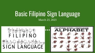 Basic Filipino Sign Language
March 23, 2023
 