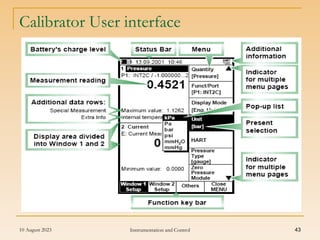 10 August 2023 Instrumentation and Control 43
Calibrator User interface
 