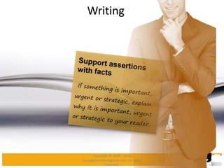 Writing
Copyright © 2008 - 2012
managementstudyguide.com. All rights
reserved.
 