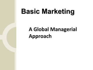 Basic Marketing A Global Managerial Approach 