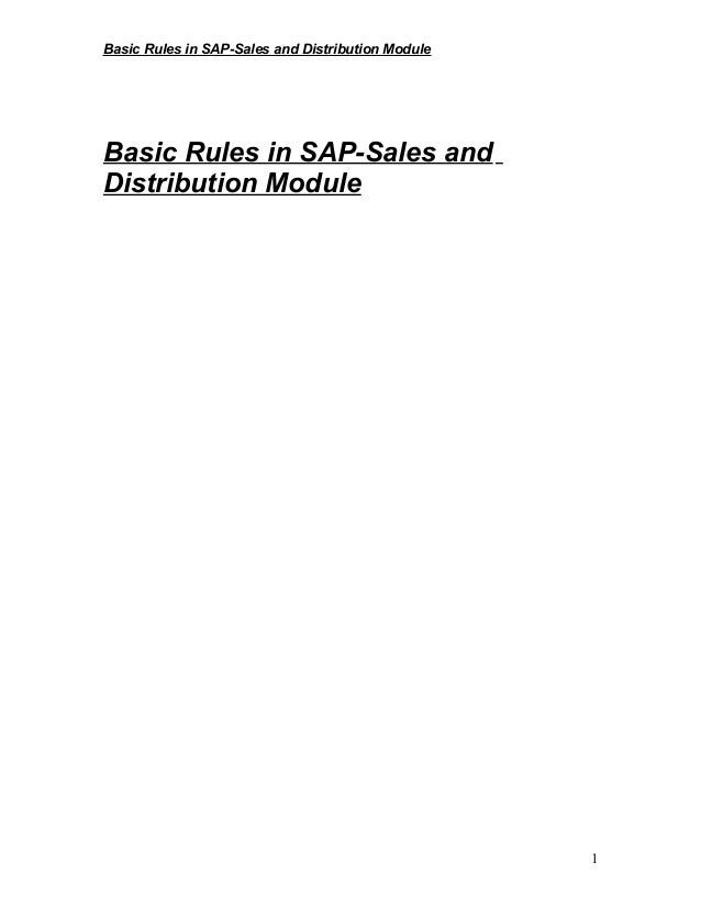 Basic Rules in SAP-Sales and Distribution Module
Basic Rules in SAP-Sales and
Distribution Module
1
 
