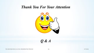3/7/2020TEG DEHYDRATION & GLYCOL REGENERATION PROCESS 36
Thank You For Your Attention
Q & A
 