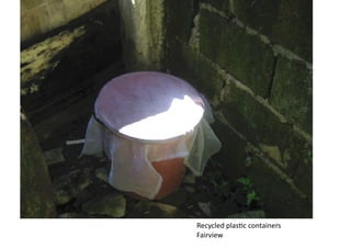 Recycled	plasNc	containers	
Fairview	
 