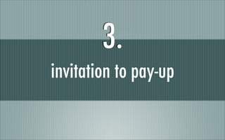 invitation to pay-up
3.
 
