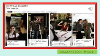 STUDENT’S BOOK - PAGE 45
 