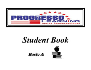Student Book
Basic A
 