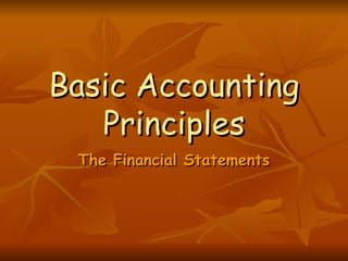 Basic Accounting Principles The Financial Statements 