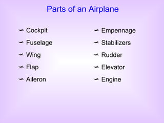 Cockpit Fuselage Wing Flap Aileron Empennage Stabilizers Rudder Elevator Engine Parts of an Airplane 