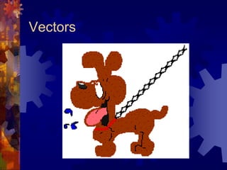 Vectors