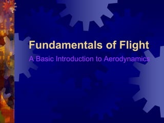 Fundamentals of Flight A Basic Introduction to Aerodynamics 