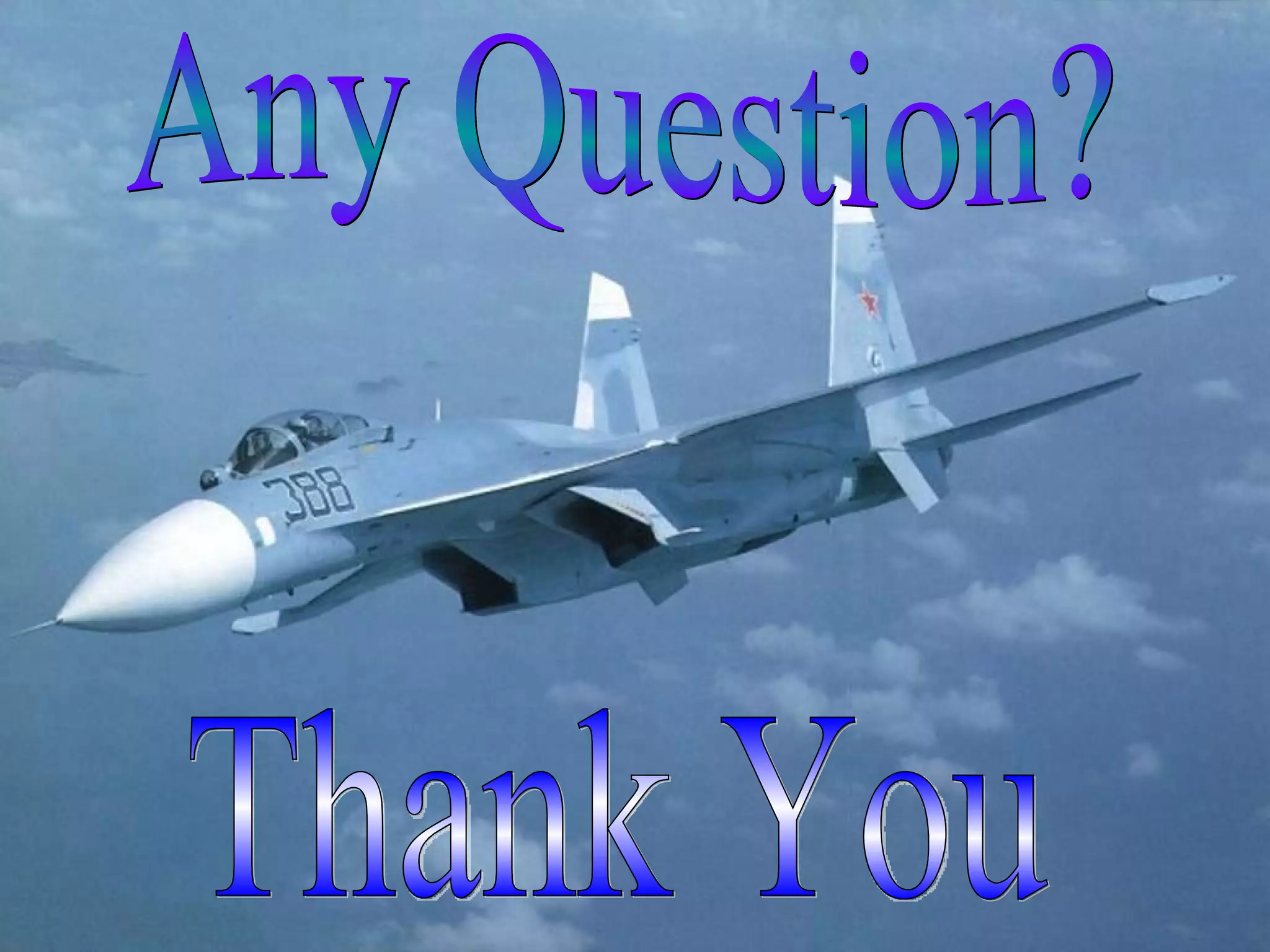 Any Question? Thank You 