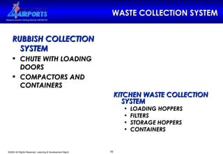 RUBBISH COLLECTION SYSTEM CHUTE WITH LOADING DOORS COMPACTORS AND CONTAINERS KITCHEN WASTE COLLECTION SYSTEM LOADING HOPPERS FILTERS STORAGE HOPPERS CONTAINERS WASTE COLLECTION SYSTEM 