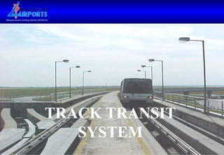 TRACK TRANSIT SYSTEM 