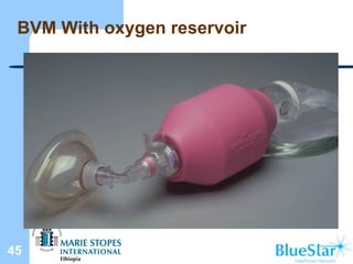 BVM With oxygen reservoir
45
 