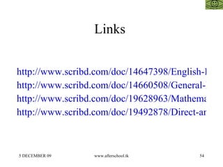 Links  http://www.scribd.com/doc/14647398/English-Improvement-and-Word-Power http://www.scribd.com/doc/14660508/General-Knowledge-24-May-3 http://www.scribd.com/doc/19628963/Mathematics http://www.scribd.com/doc/19492878/Direct-and-Indirect-Speech-in-English 