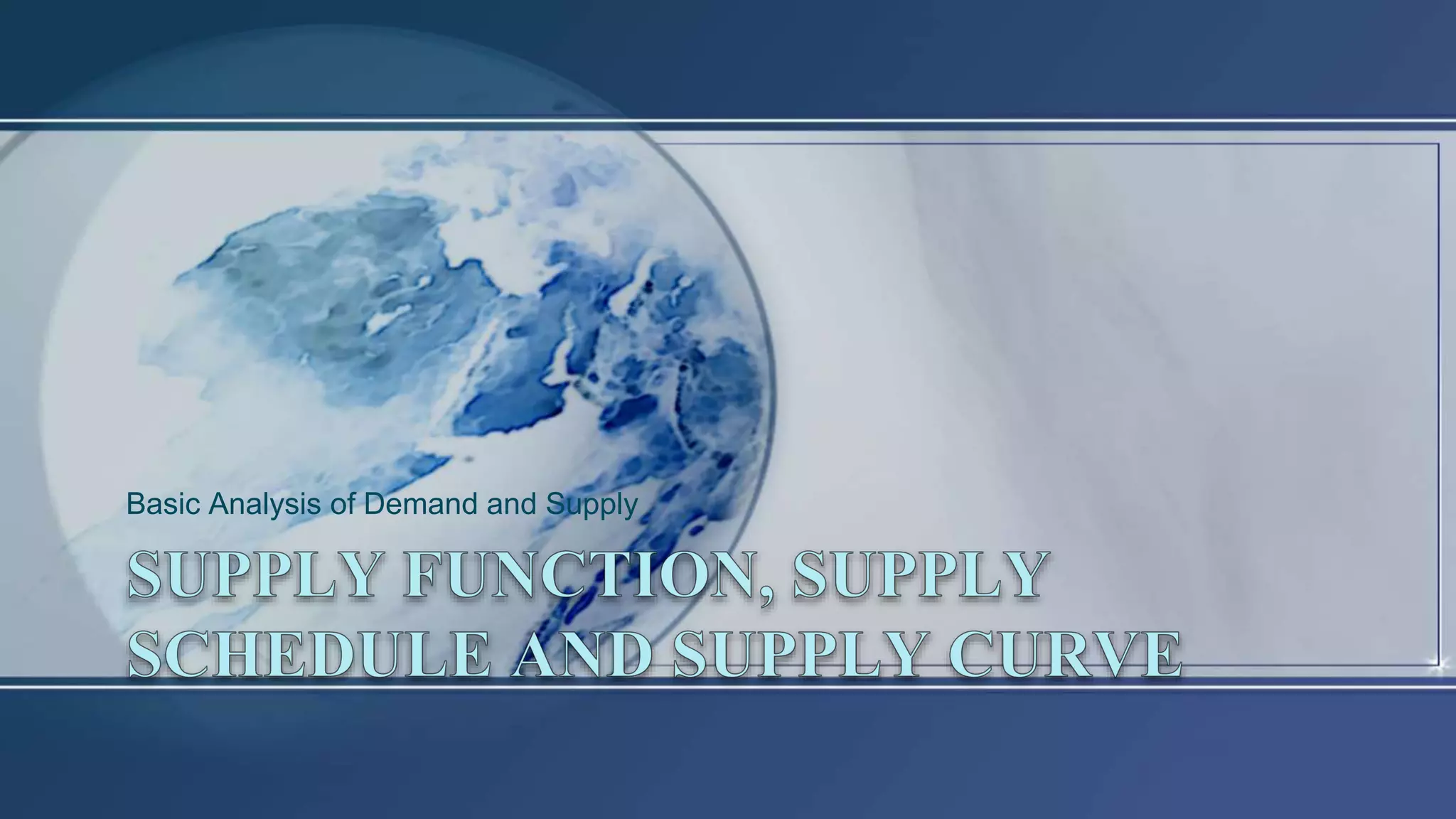 Basic Analysis of Demand and Supply
 