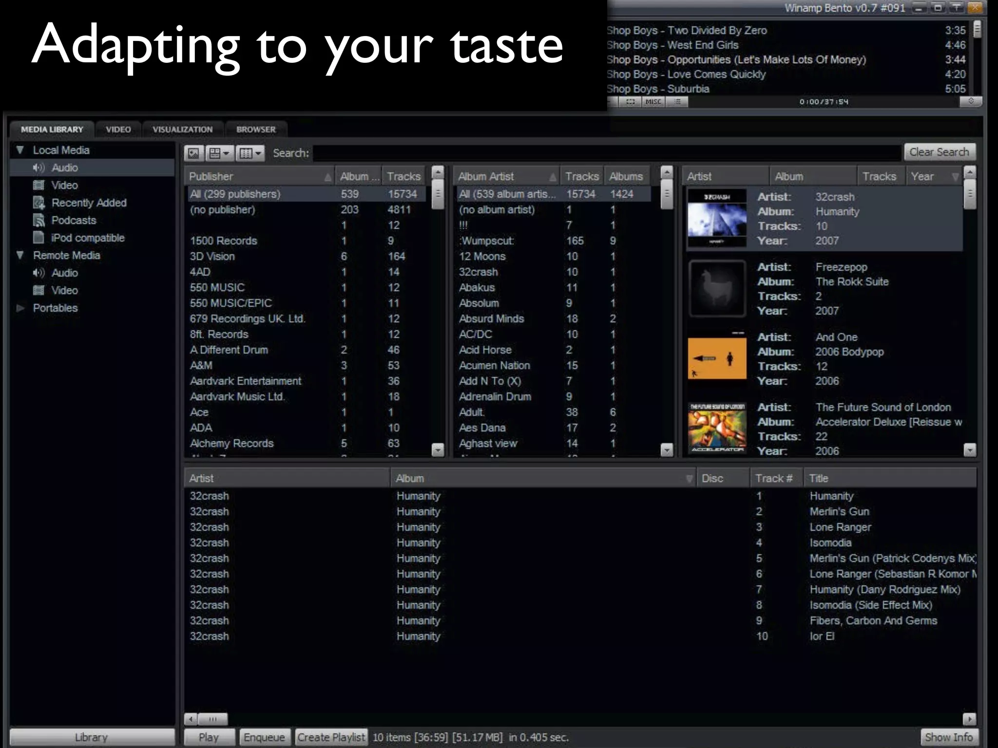 Adapting to your taste
 