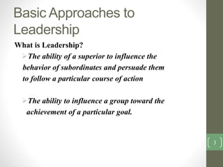 Basic approaches to leadership slides pptx | PPT