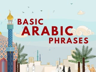 42 Basic Arabic Phrases That You Should Learn Before Traveling To the UAE 