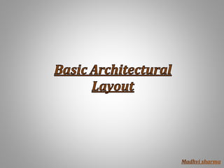 Basic architecturee layout