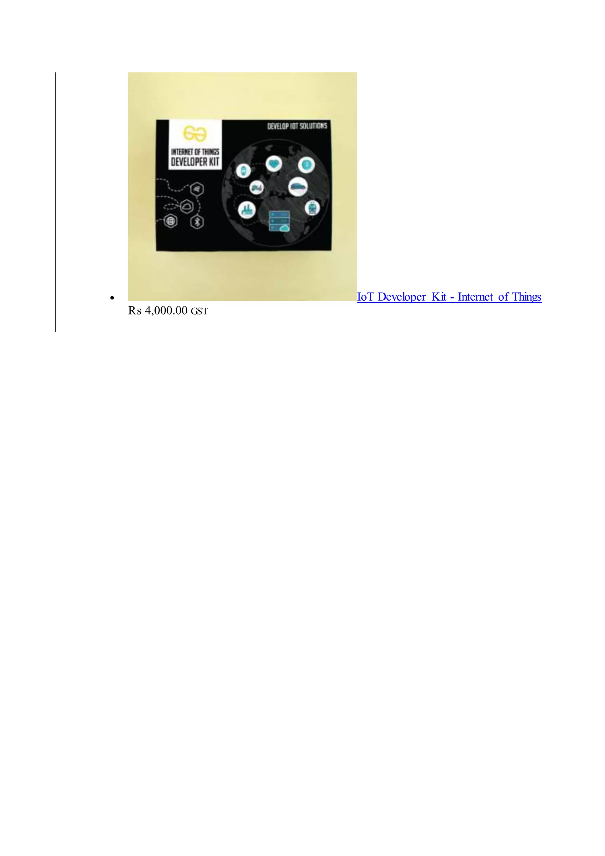  IoT Developer Kit - Internet of Things
₨ 4,000.00 GST
 