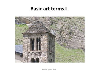 Basic art terms I
Ricardo Forner 2016
 