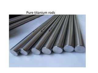 Pure titanium rods
 