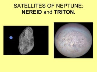 SATELLITES OF NEPTUNE: NEREID  and  TRITON. 