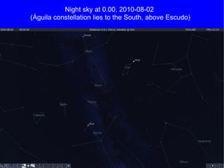 Night sky at 0.00, 2010-08-02  (Águila constellation lies to the South, above Escudo) 