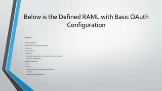 Basic auth implementation using raml in mule | PPTX