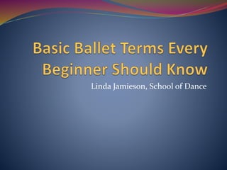 Linda Jamieson, School of Dance
 