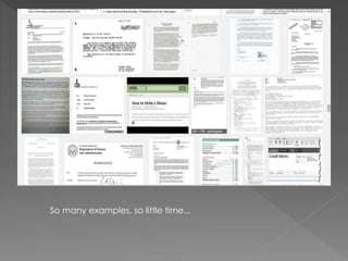 So many examples, so little time...
 