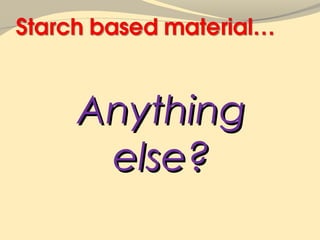 Anything
 else?
 