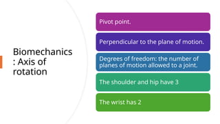 Three Axis Of Rotation Comprehensive Overview of Basic Biomechanics and Human Movement | PPTX