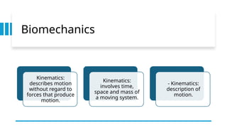 Comprehensive Overview of Basic Biomechanics and Human Movement | PPTX