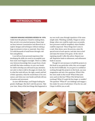 box, in essence,
is a very simple thing: a
top, a bottom, and four
sides. But elevating the form to a
higher level of beauty and quality
can seem complex. This handsome
design is intended as a starting
point to teach basic techniques that
will lead to better results on more
complex projects.
The sides of this box are joined
with simple miter joints strength-
ened by adding keys, a task made
easy and accurate using a simple
tablesaw jig. A plywood bottom is
glued securely into saw kerfs cut in
the sides, reinforcing the lower por-
tion of the mitered joints. The lift lid
is cut from hardwood and rabbeted
for a snug fit.
As a practical matter, this box
can be used as a ring box or gift
box with this warning: The box may
become treasured more than the
gift inside. The box pictured here is
made of white oak, but by chang-
ing the size, proportions, joinery,
or wood choices, you can create
countless variations on this simple
design.
A Simple
Lift-Lid Box
A
 