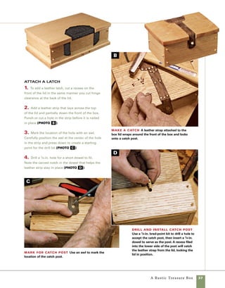 38	
A Sliding-Top
Pencil Box
his small box is
modeled after the boxes
students might have used in
school to hold pencils and pens.
Unlike those boxes, however, this one
is assembled using box joints at the
corners. In this joint a set of fingers
on one side of the box fits snugly
into a set of fingers on the other side.
A little glue locks everything into
place. This strong joint can be used to
make a box that will last as long as
someone is willing to keep it and care
for it.
This box is made using mesquite,
a much admired Texas hardwood, but
simply changing the wood or adjusting
the size is an easy way to create boxes
with a completely different look.
Box joints appear difficult to make
but are actually quite easy to cut and
fit.You can make box joints in a variety
of sizes to complement various sizes
of box by using a dado blade in place
of the combination blade used to make
the box joints seen here. In making this
box, you’ll also learn a trial-and-error
process for cutting matching parts that
fit together perfectly—a great addition
to your skills as a woodworker.
T
 