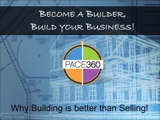 Why Building is better than Selling! 