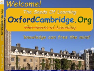 Contact Email Design Copyright 1994-2013 © OxfordCambridge.OrgBusiness Skills (This picture: Trinity College, Cambridge)
 